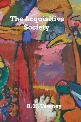 Societatea achizitivă - The Acquisitive Society