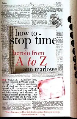 Cum să oprești timpul: Heroina de la A la Z - How to Stop Time: Heroin from A to Z
