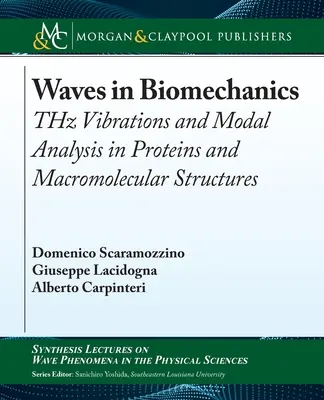 Undele în biomecanică: Thz Vibrations and Modal Analysis in Proteins and Macromolecular Structures - Waves in Biomechanics: Thz Vibrations and Modal Analysis in Proteins and Macromolecular Structures