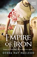 Imperiul de fier - O aventură romană antică plină de intrigă și violență - Empire of Iron - An ancient Roman adventure of intrigue and violence