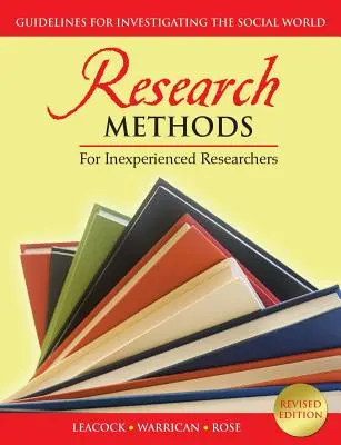 Metode de cercetare pentru cercetători neexperimentați: Linii directoare pentru investigarea lumii sociale - Research Methods for Inexperienced Researchers: Guidelines for Investigating the Social World