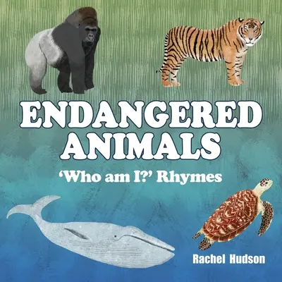 Animale pe cale de dispariție: „Cine sunt eu? Rime - Endangered Animals: 'Who am I?' Rhymes