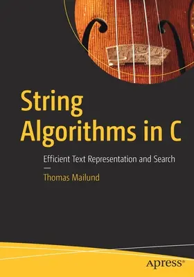 Algoritmi de șir de caractere în C: Reprezentarea și căutarea eficientă a textului - String Algorithms in C: Efficient Text Representation and Search