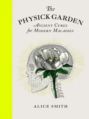 The Physick Garden: Leacuri străvechi pentru maladii moderne - The Physick Garden: Ancient Cures for Modern Maladies