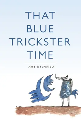 Acel timp albastru al șmecherilor - That Blue Trickster Time