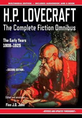 H.P. Lovecraft - The Complete Fiction Omnibus Collection - Ediția a doua: Primii ani: 1908-1925 - H.P. Lovecraft - The Complete Fiction Omnibus Collection - Second Edition: The Early Years: 1908-1925