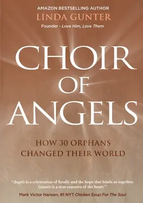 Corul de îngeri: How 30 Orphans Changed Their World (Cum 30 de orfani și-au schimbat lumea) - Choir of Angels: How 30 Orphans Changed Their World