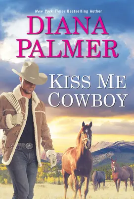 Sărută-mă, Cowboy - Kiss Me, Cowboy