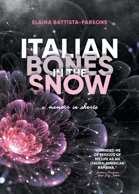 Oase italiene în zăpadă: A Memoir in Shorts - Italian Bones in the Snow: A Memoir in Shorts