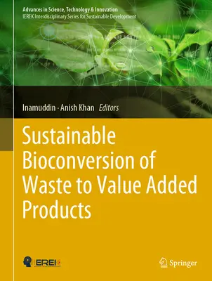Bioconversia durabilă a deșeurilor în produse cu valoare adăugată - Sustainable Bioconversion of Waste to Value Added Products
