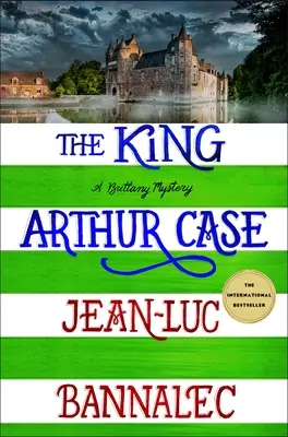 Cazul Regelui Arthur: Un mister Brittany - The King Arthur Case: A Brittany Mystery