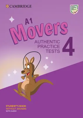 A1 Movers 4 Student's Book Without Answers with Audio: Teste practice autentice - A1 Movers 4 Student's Book Without Answers with Audio: Authentic Practice Tests