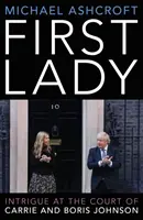 Prima Doamnă - Intrigă la curtea lui Carrie și Boris Johnson - First Lady - Intrigue at the Court of Carrie and Boris Johnson
