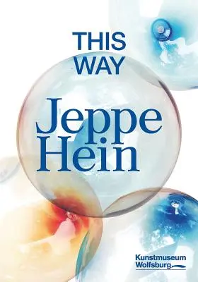 Jeppe Hein: Pe aici - Jeppe Hein: This Way