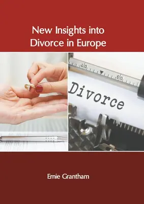 Noi perspective asupra divorțului în Europa - New Insights Into Divorce in Europe