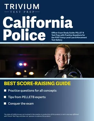 Ghid de studiu pentru examenul de ofițer de poliție din California: PELLET B Test Prep cu întrebări practice pentru testul POST Entry-Level Law Enforcement Test Battery - California Police Officer Exam Study Guide: PELLET B Test Prep with Practice Questions for the POST Entry-Level Law Enforcement Test Battery