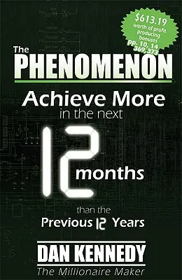 Fenomenul: Realizați mai mult în următoarele 12 luni decât în ultimii 12 ani - The Phenomenon: Achieve More in the Next 12 Months Than the Previous 12 Years