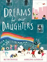 Vise pentru fiicele noastre - Dreams for our Daughters