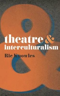 Teatru și interculturalism - Theatre & Interculturalism