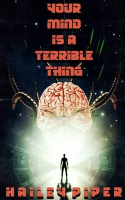 Mintea ta este un lucru teribil - Your Mind is a Terrible Thing