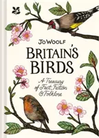 Păsările Marii Britanii - Un tezaur de fapte, ficțiune și folclor - Britain's Birds - A Treasury of Fact, Fiction and Folklore