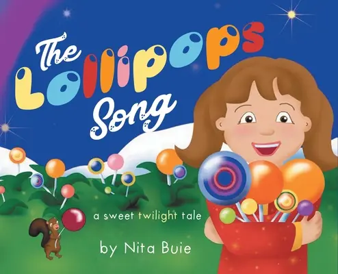 The Lollipops Song: O dulce poveste de amurg - The Lollipops Song: a sweet twilight tale