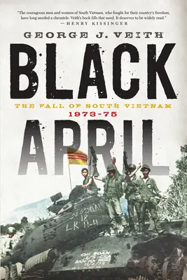 Aprilie neagră: Căderea Vietnamului de Sud, 1973-1975 - Black April: The Fall of South Vietnam, 1973-1975