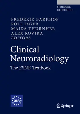 Neuroradiologie clinică: The Esnr Textbook - Clinical Neuroradiology: The Esnr Textbook