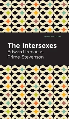 The Intersexes: O istorie a similisexualismului ca o problemă în viața socială - The Intersexes: A History of Similisexualism as a Problem in Social Life