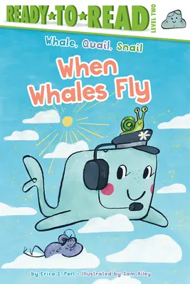 Când balenele zboară: Ready-To-Read Level 2 - When Whales Fly: Ready-To-Read Level 2