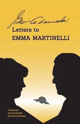 George Adamski - Scrisori către Emma Martinelli - George Adamski - Letters to Emma Martinelli