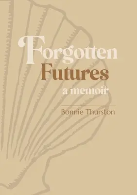 Viitorii uitați: o carte de memorii - Forgotten Futures: a memoir