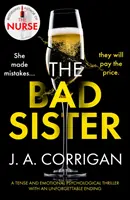 Sora rea - Un thriller psihologic tensionat și emoționant, cu un final de neuitat - Bad Sister - A tense and emotional psychological thriller with an unforgettable ending