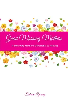Bună dimineața, mame - Good Morning Mothers