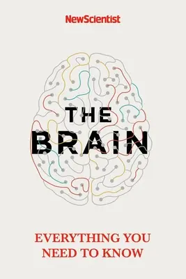 Creierul: Tot ce trebuie să știți - The Brain: Everything You Need to Know