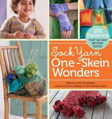 Sock Yarn One-Skein Wonders(r): 101 modele care merg mult dincolo de șosete! - Sock Yarn One-Skein Wonders(r): 101 Patterns That Go Way Beyond Socks!