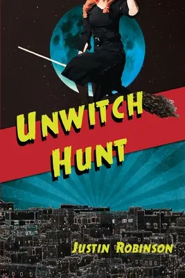 Vânătoare de vrăjitoare - Unwitch Hunt
