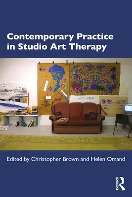 Practica contemporană în terapia prin artă de studio - Contemporary Practice in Studio Art Therapy