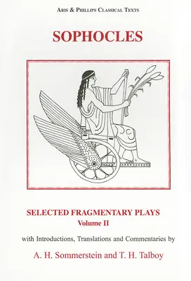 Sofocle: Piese fragmentare selectate: Volumul 2 - Sophocles: Selected Fragmentary Plays: Volume 2
