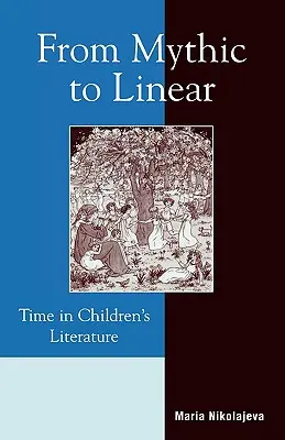De la mitic la liniar: Timpul în literatura pentru copii - From Mythic to Linear: Time in Children's Literature