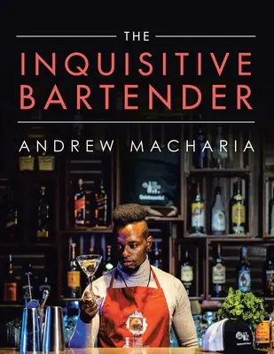 Barmanul curios - The Inquisitive Bartender