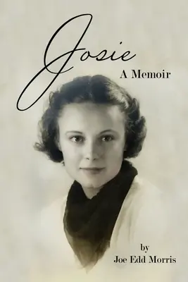 Josie: O Memorie - Josie: A Memoir