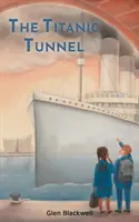 Tunelul Titanicului - The Titanic Tunnel