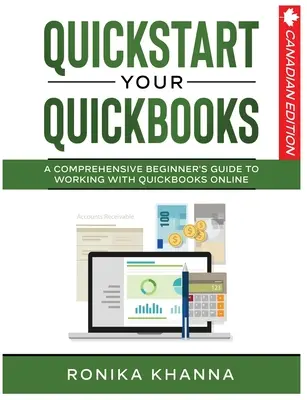 QuickStart Your QuickBooks: Un ghid cuprinzător pentru lucrul cu QuickBooks Online - QuickStart Your QuickBooks: A Comprehensive Guide to Working with QuickBooks Online