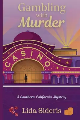Jocuri de noroc cu crimă: A Southern California Mystery - Gambling with Murder: A Southern California Mystery