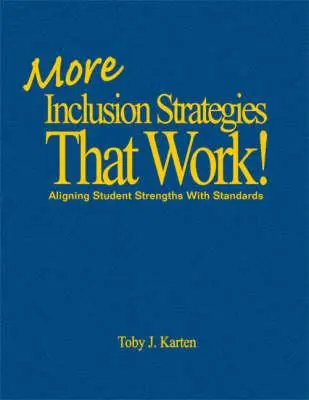 Mai multe strategii de incluziune care funcționează!: Alinierea punctelor forte ale elevilor cu standardele - More Inclusion Strategies That Work!: Aligning Student Strengths with Standards