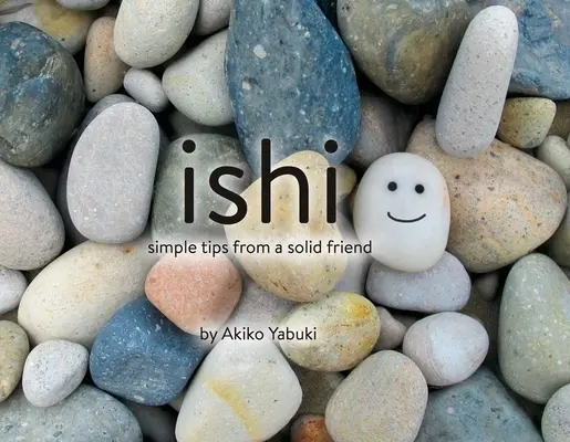 Ishi: Sfaturi simple de la un prieten solid - Ishi: Simple Tips from a Solid Friend