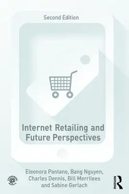 Comerțul cu amănuntul pe internet și perspective de viitor - Internet Retailing and Future Perspectives