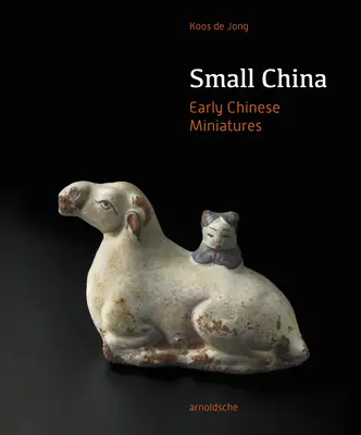 China mică - Miniaturi chinezești timpurii - Small China - Early Chinese Miniatures