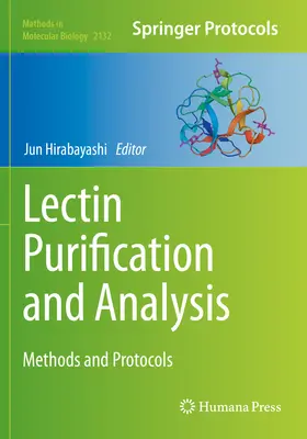 Purificarea și analiza lectinelor: Metode și protocoale - Lectin Purification and Analysis: Methods and Protocols